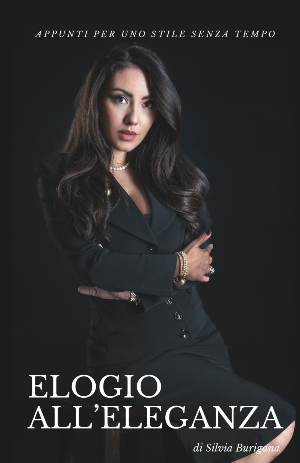 Elogio all'eleganza: Appunti per uno stile senza tempo