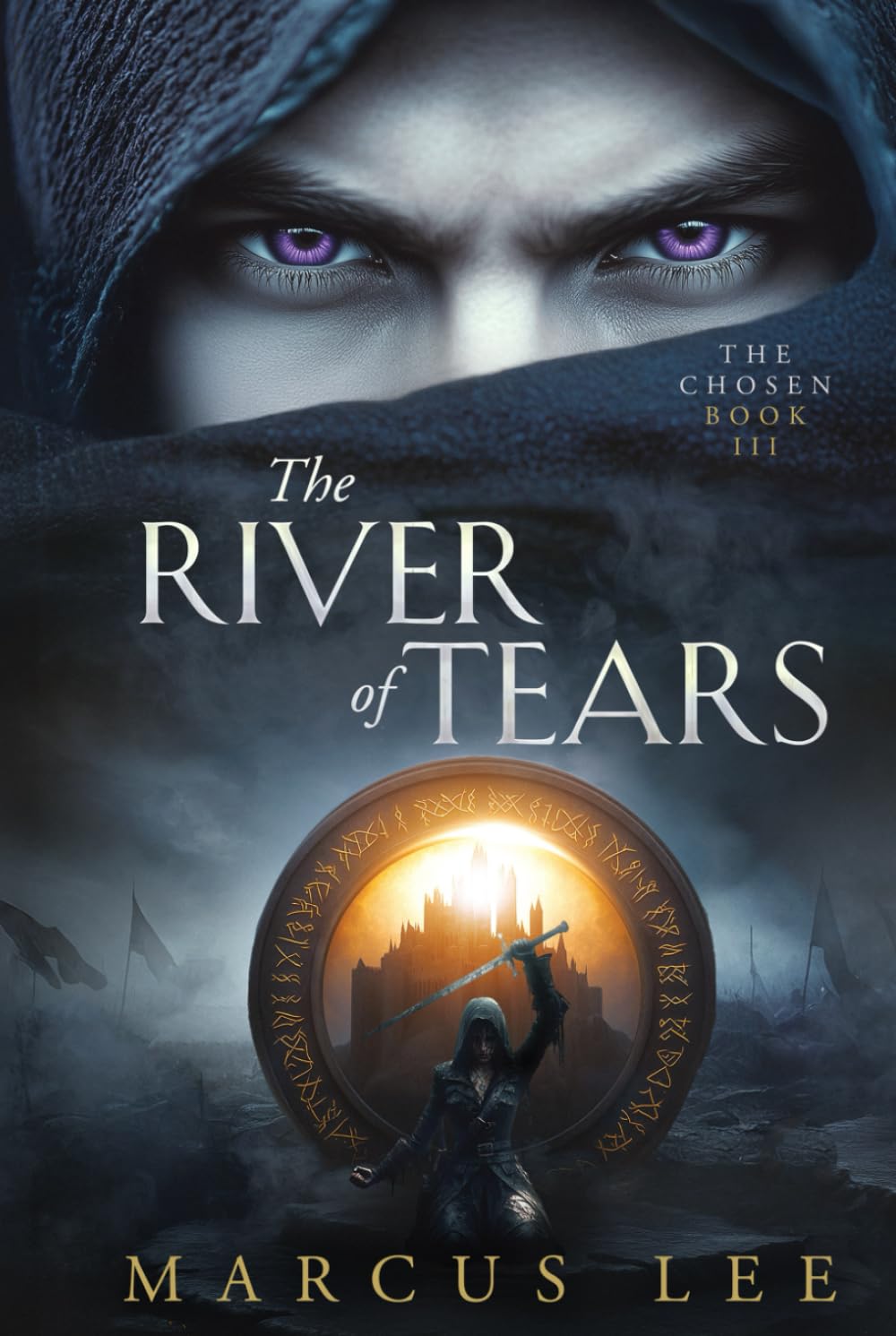 The River of Tears: An Epic Dark Fantasy Adventure (The Chosen)