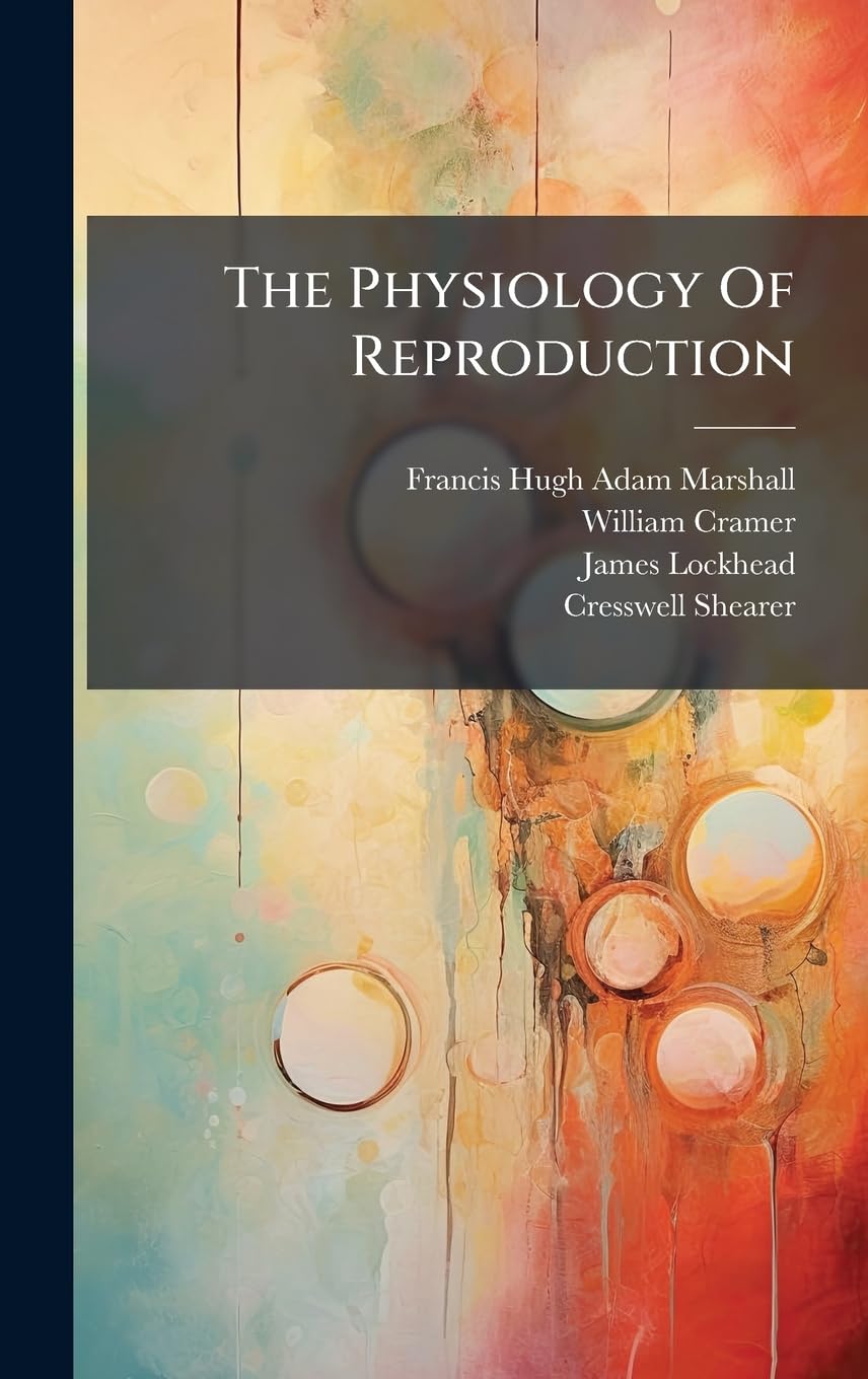 The Physiology Of Reproduction