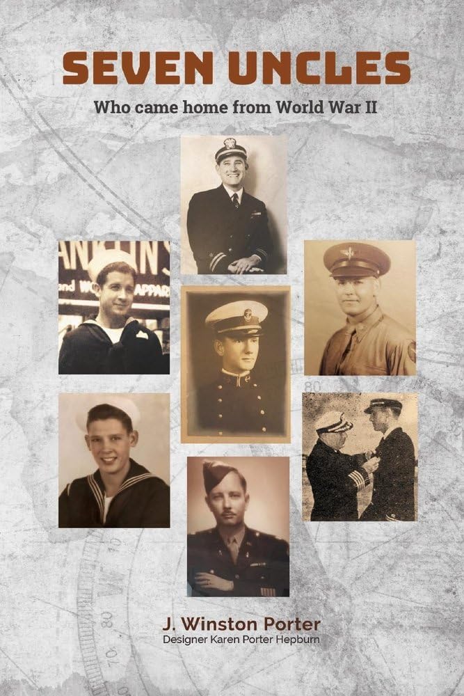 Seven Uncles: Who Came Home from World War II