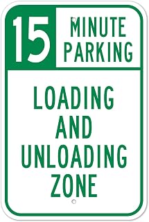 15 Minute Parking Sign, Loading and Unloading Zone Safety for Indoor Outdoor Use, Metal Sign 12x16 Inch
