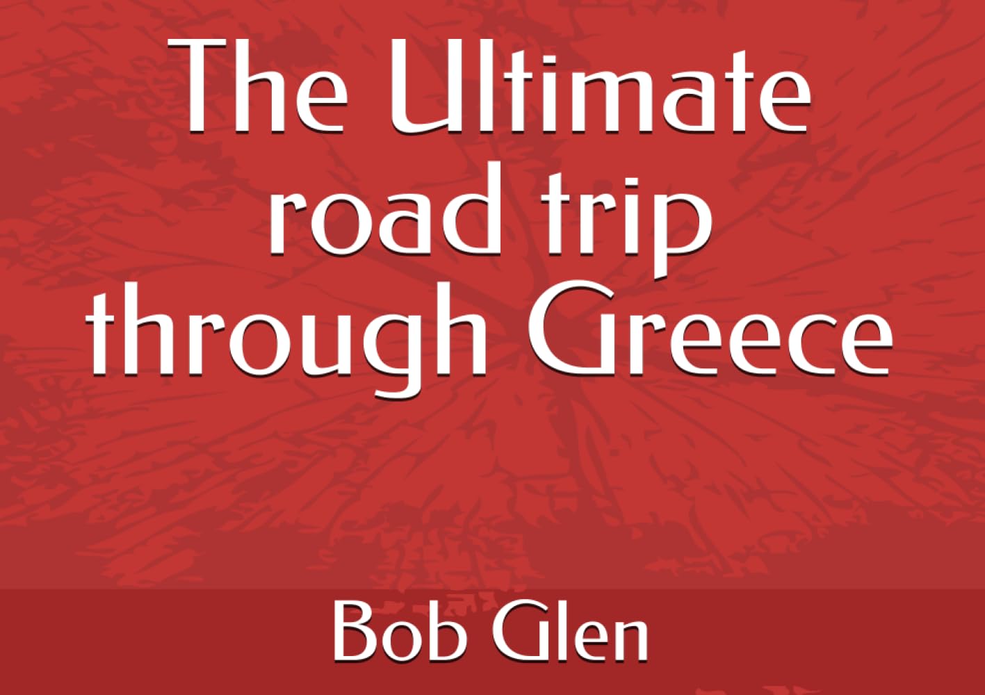 The Ultimate road trip through Greece
