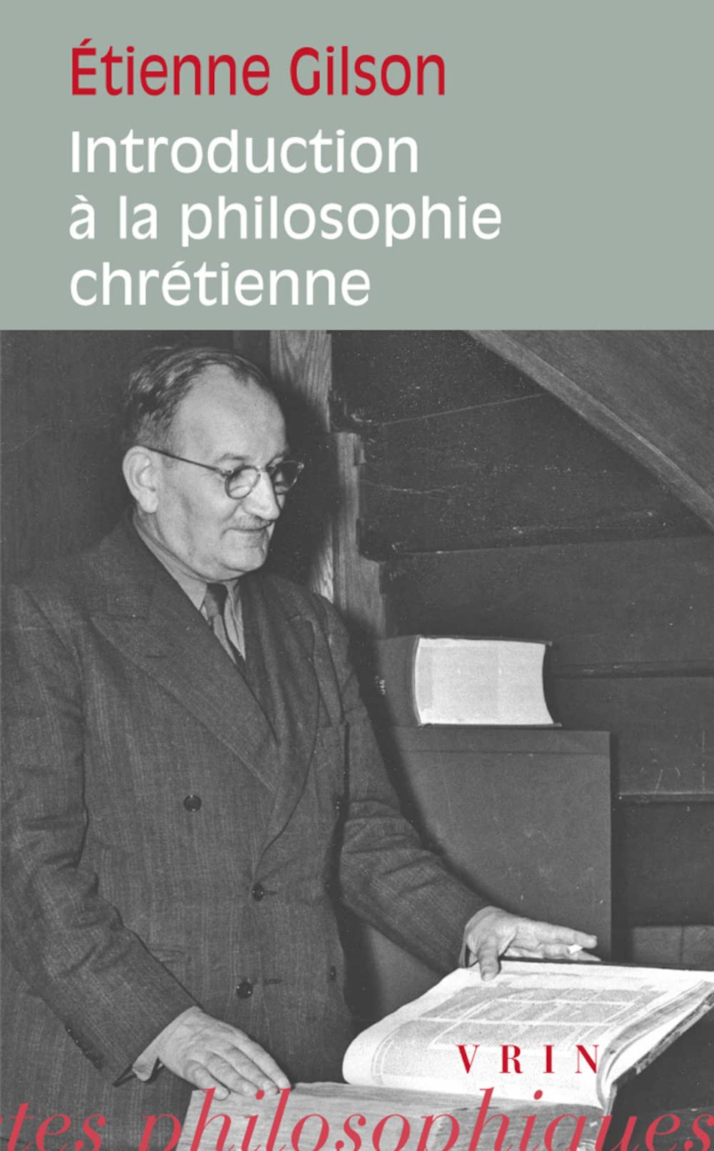 Etienne Gilson: Introduction a la Philosophie Chretienne (Bibliotheque Des Textes Philosophiques - Poche)