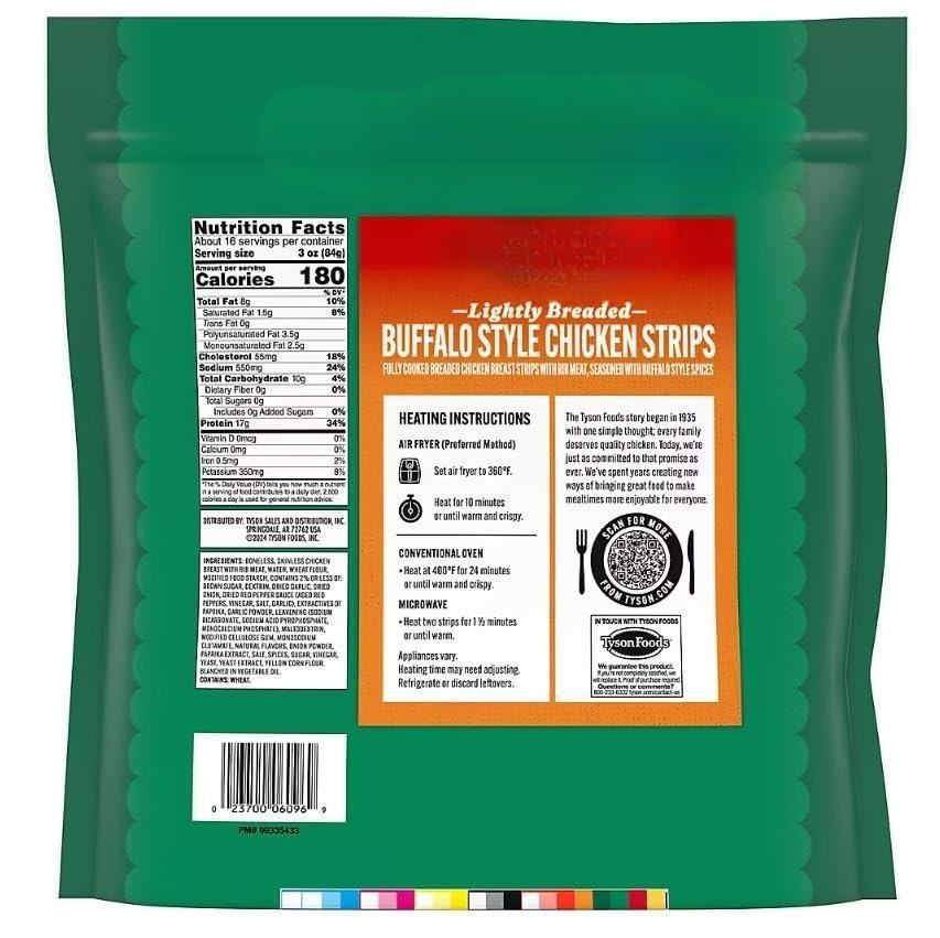 Buffalo Style Chicken Strips. Bite into fully cooked breaded chicken breast with rib meat. , and already in strips. lightly breaded Buffalo style is made with 100% all natural* chicken with no added hormones or steroids.** With 17 grams of protein per serving, Are a great way to add protein to your dishes. [ 48 oz , 3 lb ]