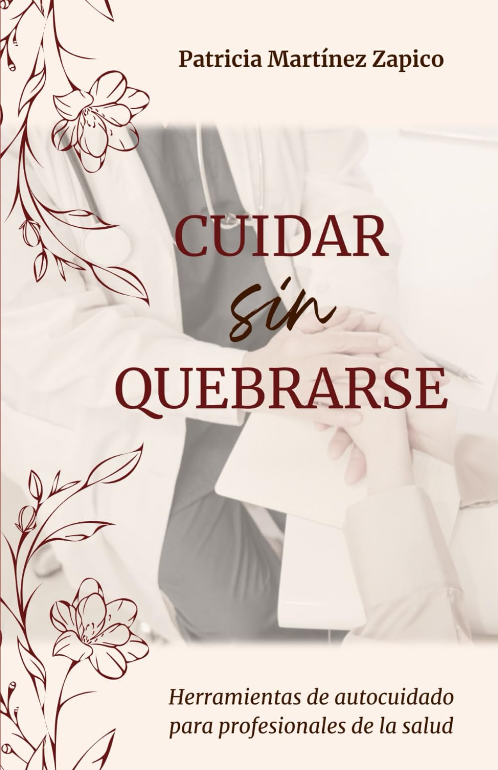 Cuidar sin quebrarse: Herramientas de autocuidado para profesionales de la salud