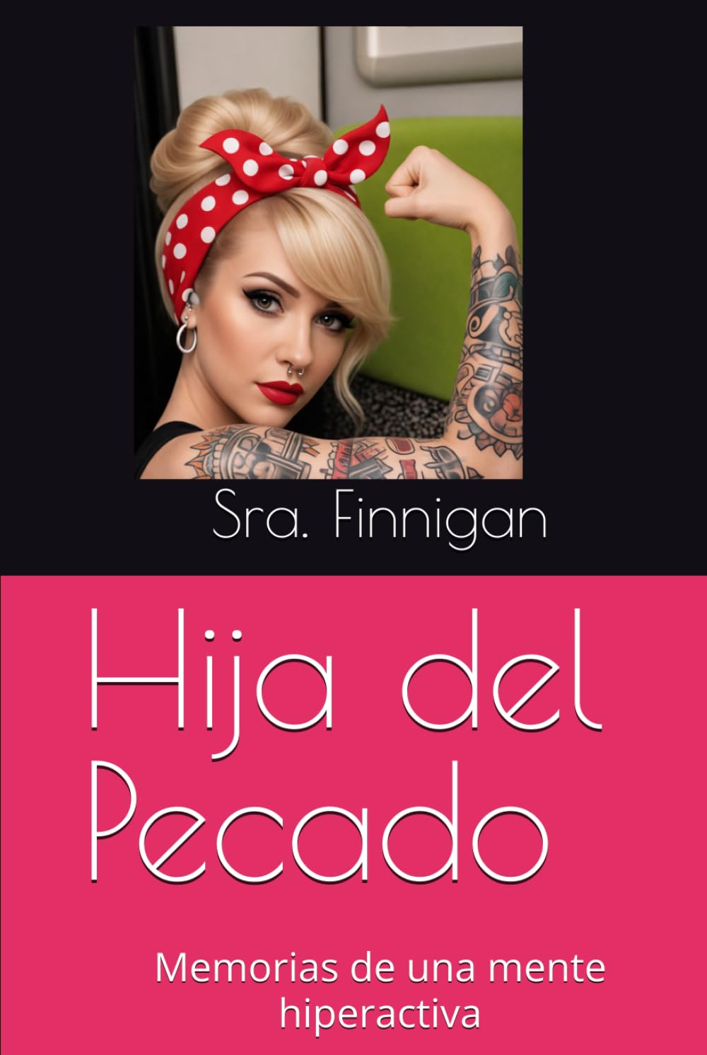 Hija del Pecado: Memorias de una mente hiperactiva