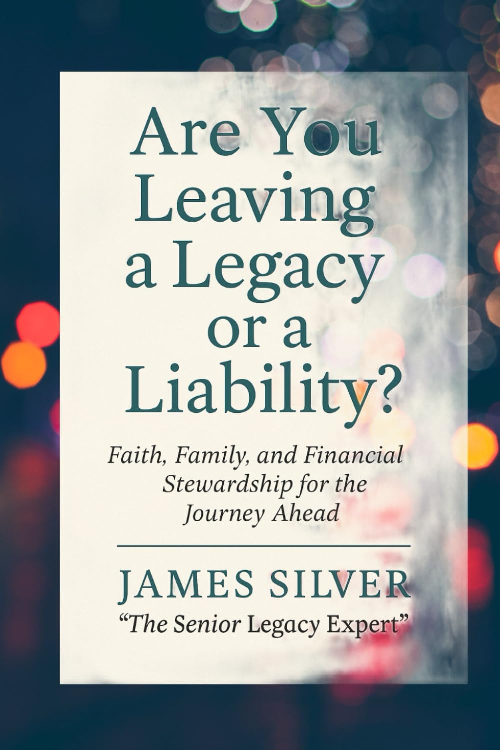 Are You Leaving a Legacy or a Liability?