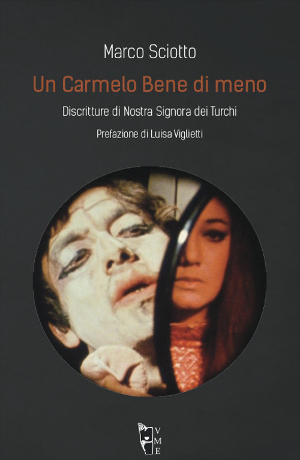 Un Carmelo Bene Di Meno. Discritture Di Nostra Signora Dei Turchi - 4