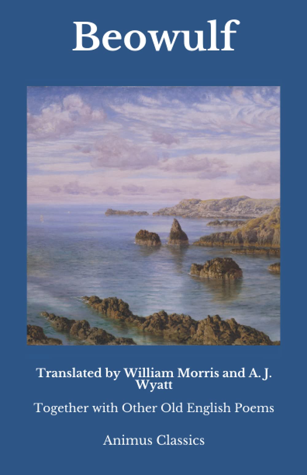 Beowulf: Together with Other Old English Poems
