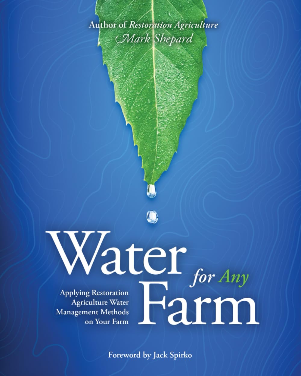 Water for Any Farm: Applying Restoration Agriculture Water Management Methods on Your Farm Paperback – June 24, 2024