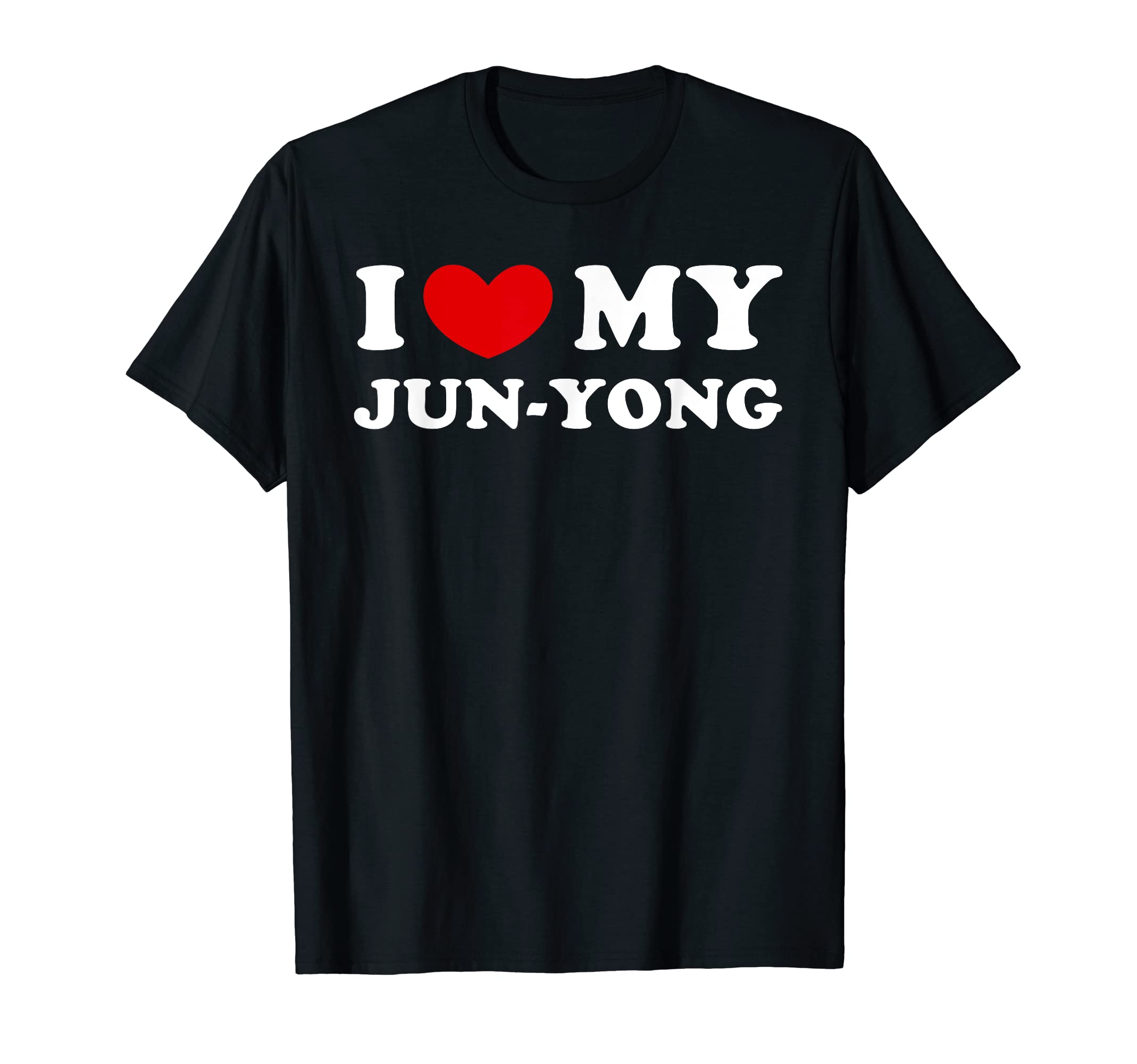 I Love My Jun-Yong, I Heart My Jun-Yong T-Shirt