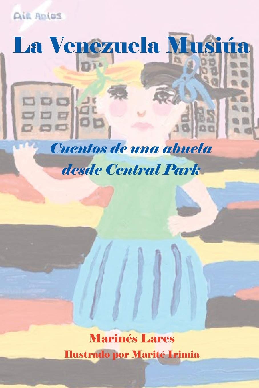 La Venezuela Musia: Cuentos de una abuela desde Central Park: 1.2019