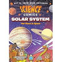 Science Comics: Solar System: Our Place in Space