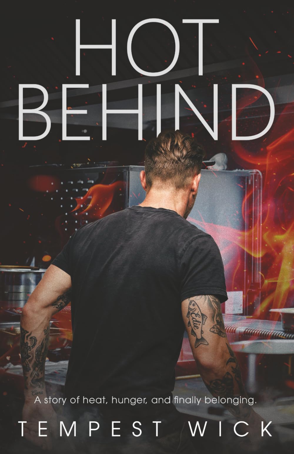 Hot Behind: A story of heat, hunger, and finally belonging.: 3 (Heat & Horizon Interconnected Standalone Series)