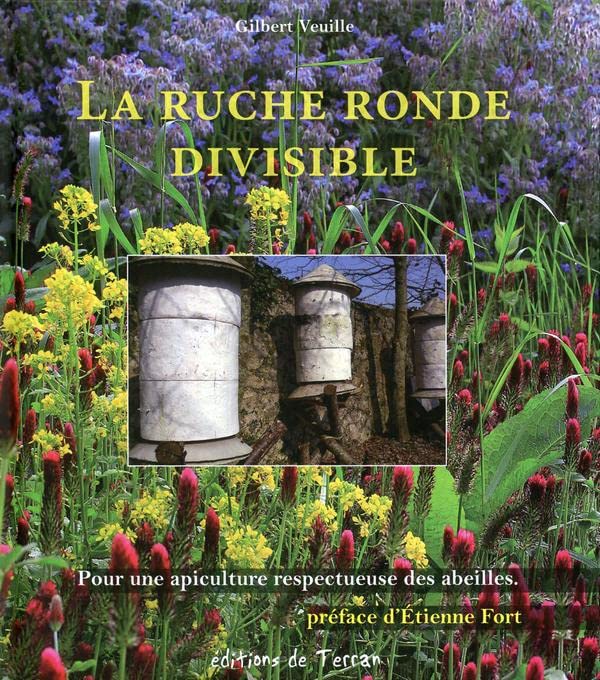 La ruche ronde divisible - Pour une apiculture respectueuse des abeilles
