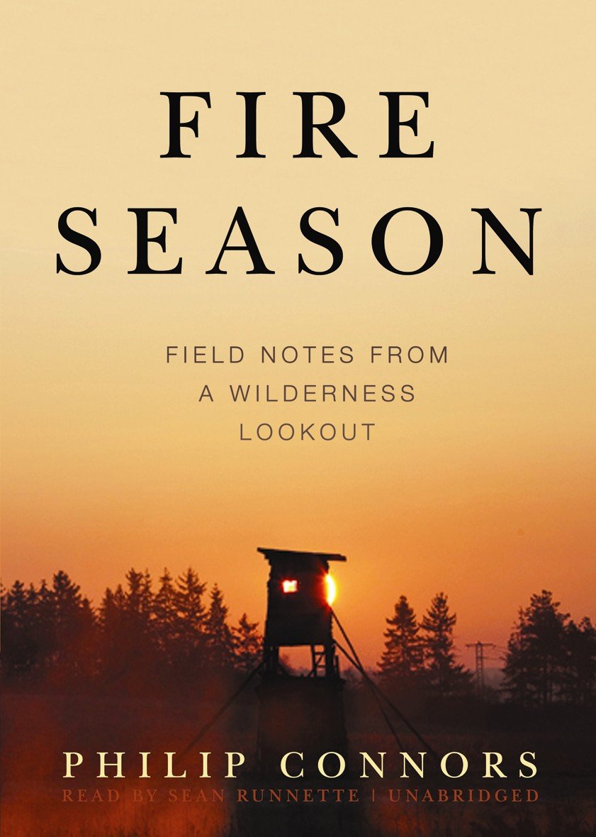 "Fire Season" by Philip Connors