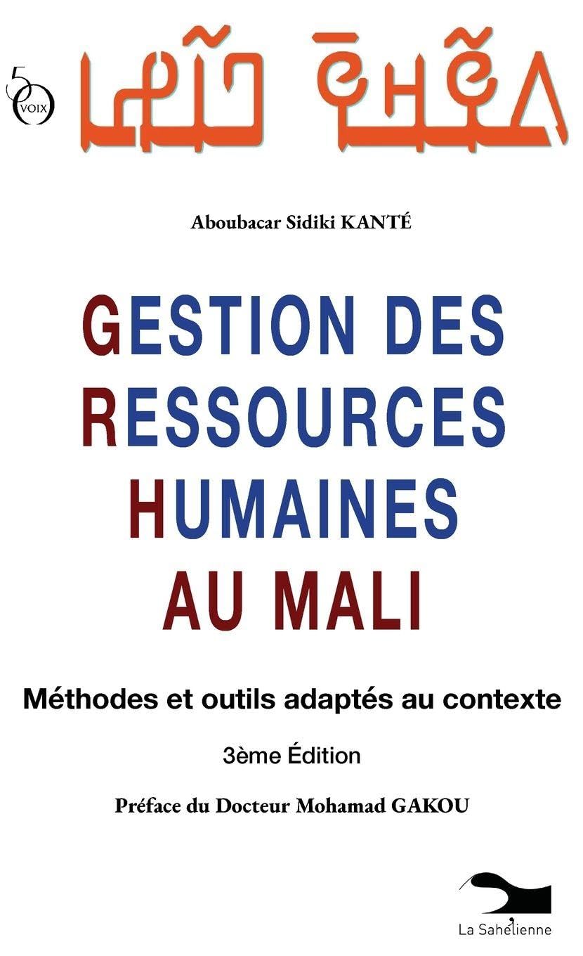 Gestion Des Ressources Humaines Au Mali: Méthodes et outils adaptés au contexte