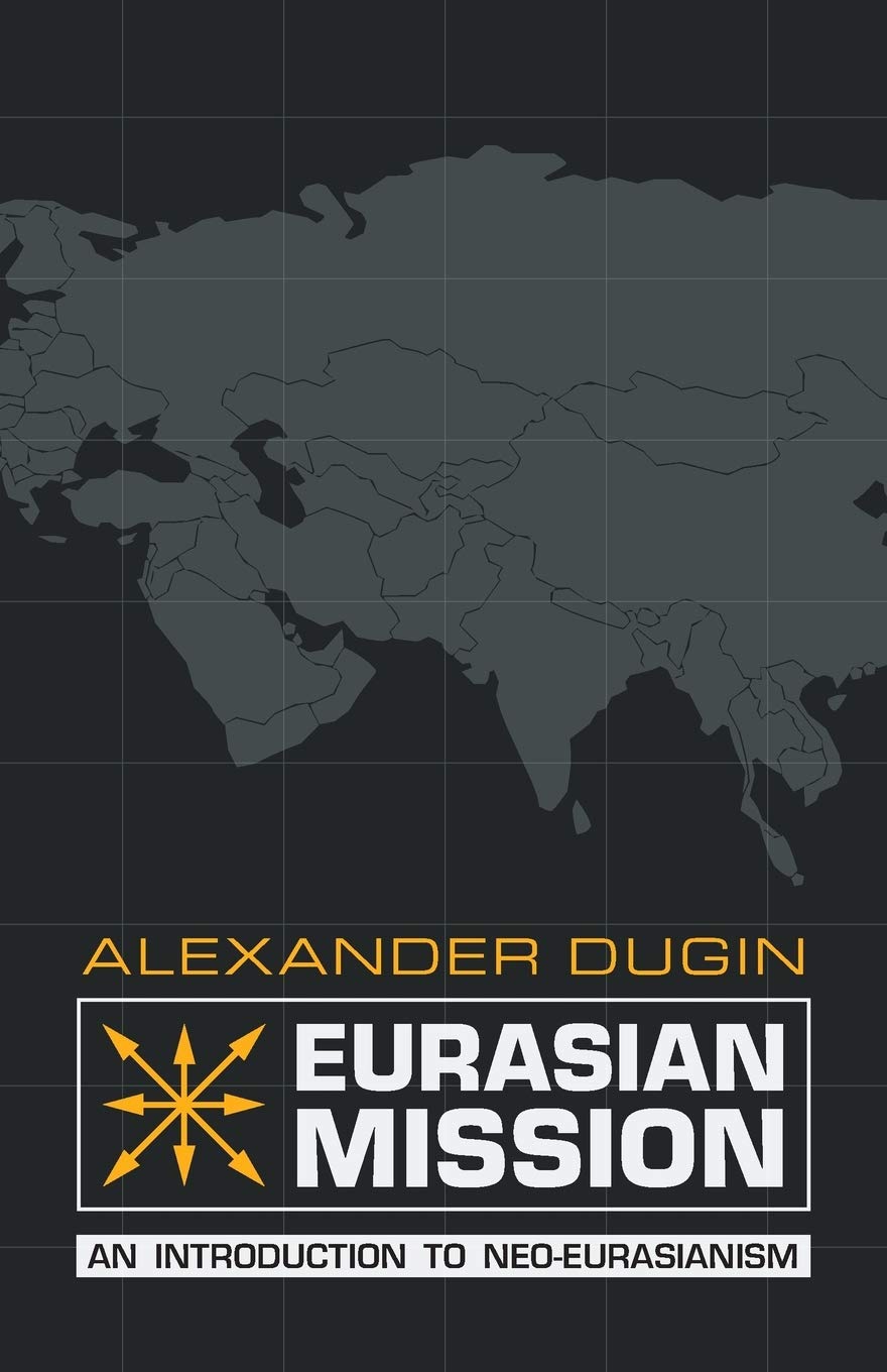 Buy Eurasian Mission: An Introduction to Neo-Eurasianism — BookShops.in