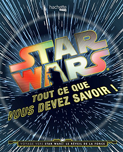 Star Wars Tout ce que vous devez savoir