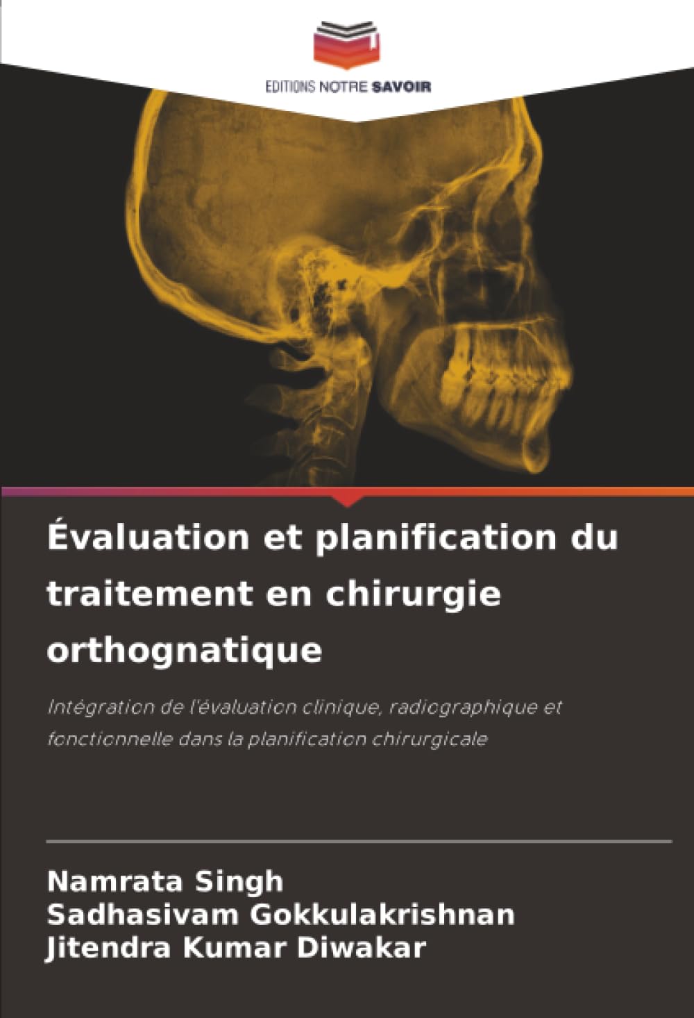 Évaluation et planification du traitement en chirurgie orthognatique: Intégration de l'évaluation clinique, radiographique et fonctionnelle dans la planification chirurgicale