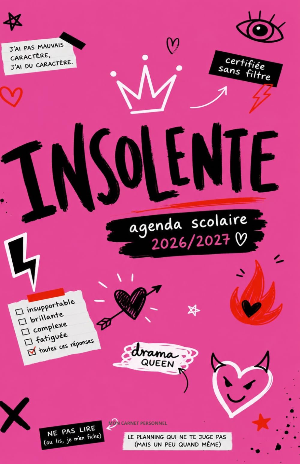 Agenda scolaire INSOLENTE 2026-2027: Le planner drôle, décalé et sans filtre pour lycéennes, étudiantes et filles qui ont du caractère