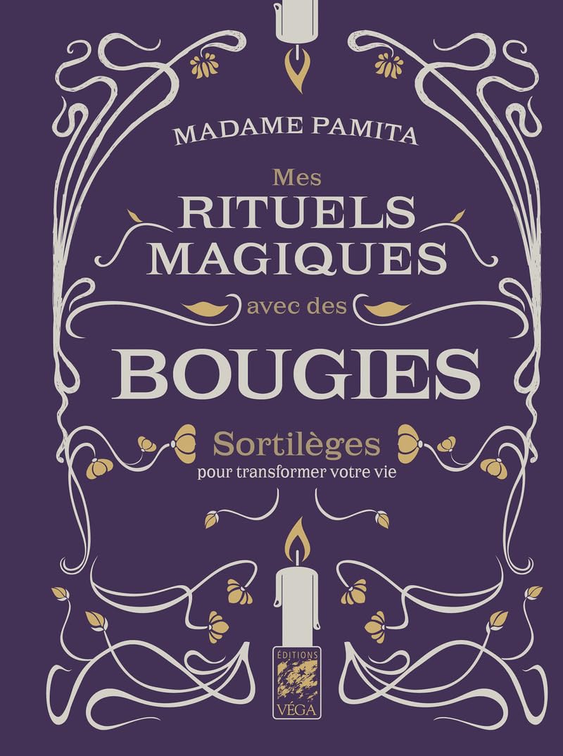 Mes rituels magiques avec des bougies - Sortilèges