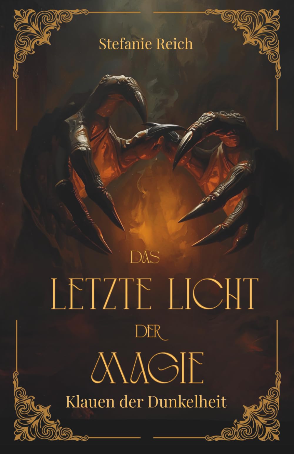 Das letzte Licht der Magie - Klauen der Dunkelheit: Mitreißende Dark & High Fantasy - Eine düstere Geschichte in einer Dark Fantasy Welt (Band 2)