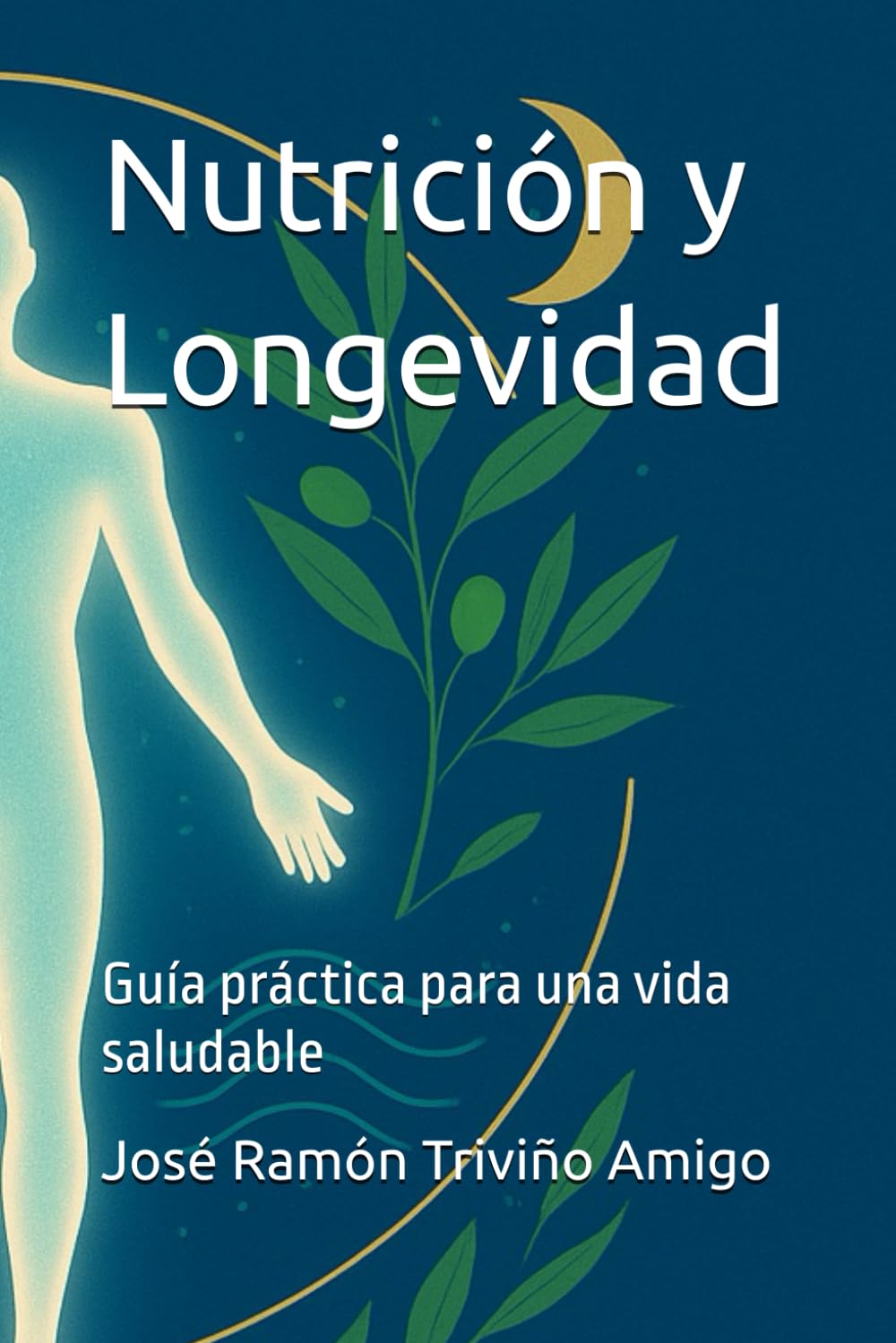 Nutrición y Longevidad: Guía práctica para una vida saludable (EDUCACIÓN INTEGRAL)