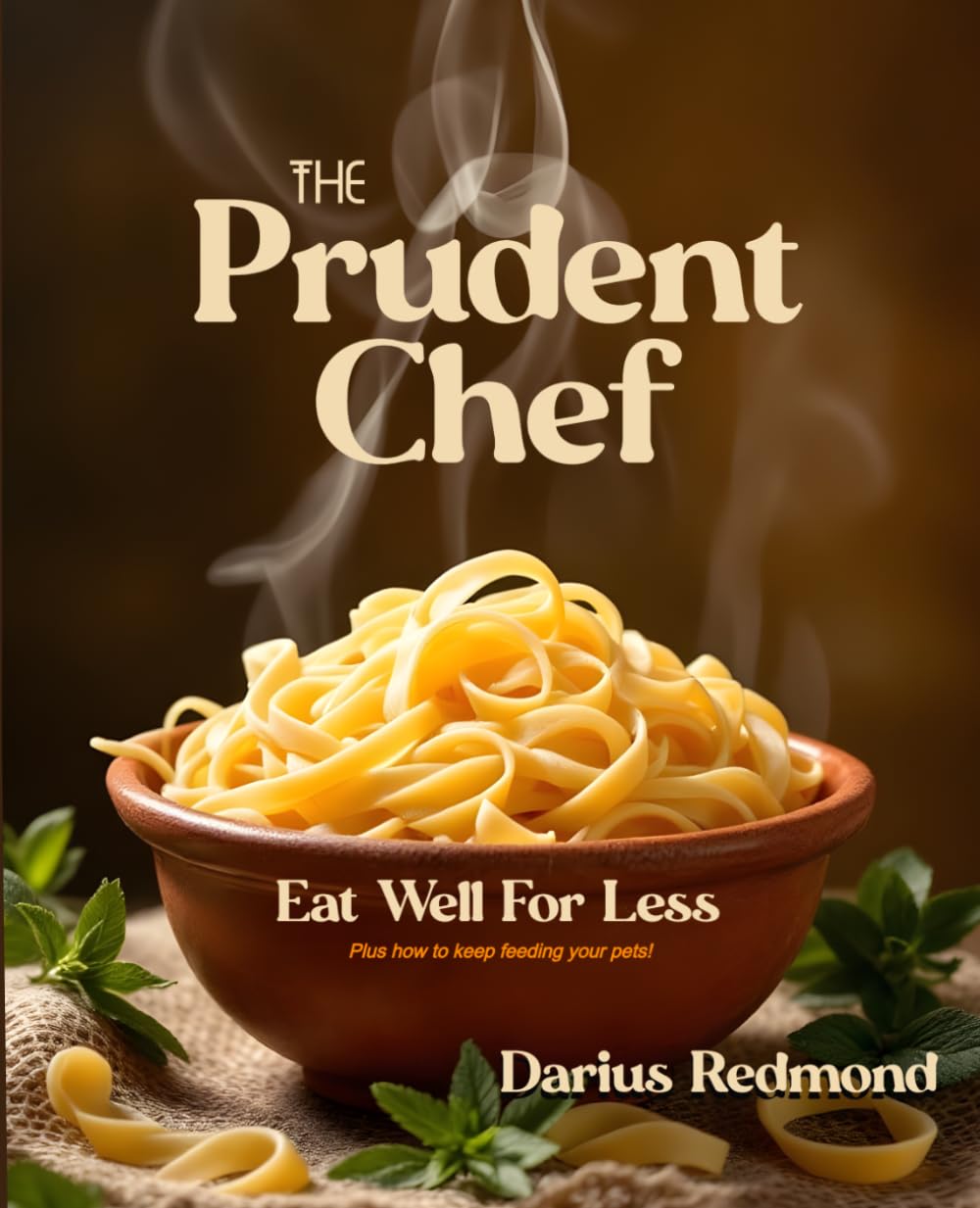 The Prudent Chef: Eat Well For Less