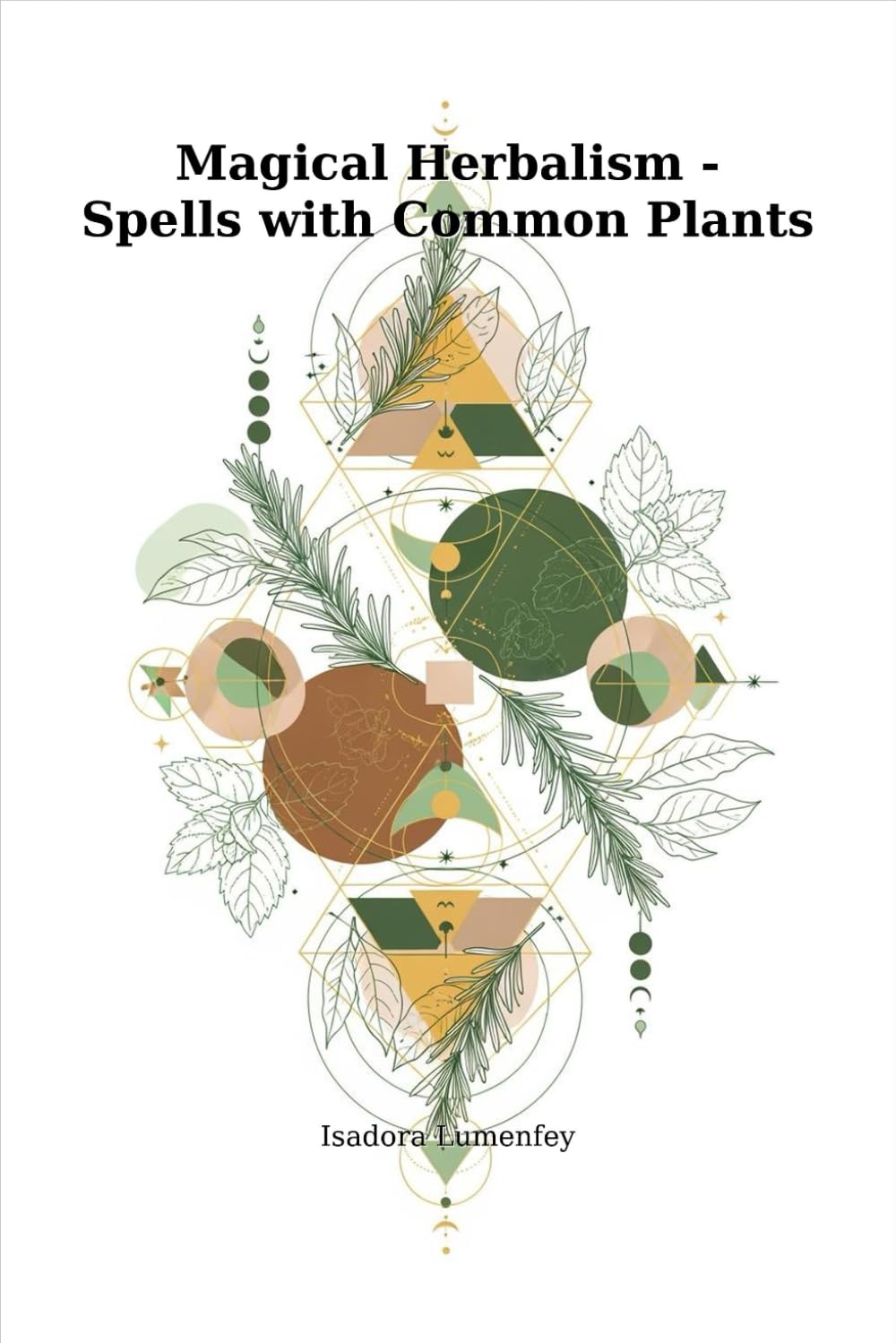 Magical Herbalism: Spells With Common Plants