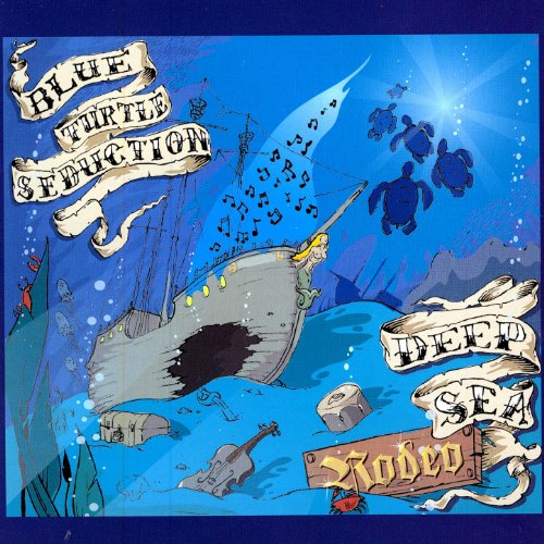 Amazon Music UnlimitedでBlue Turtle SeductionのDeep Sea Rodeoを