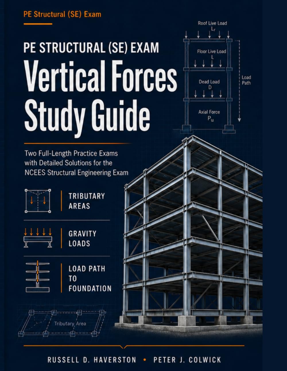 PE Structural (SE) Exam Vertical Forces Study Guide: Two-Full length Practice Questions with Detailed Solutions for the NCEES Structural Engineering Exam