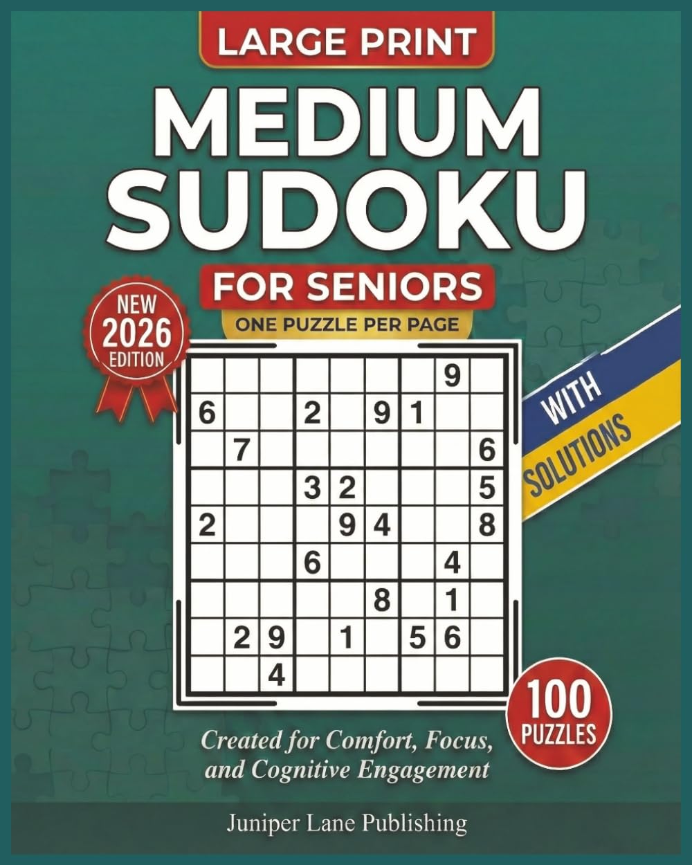 Medium Sudoku Puzzles for Seniors: 100 Puzzles with Large Print for Relaxation and Mental Focus - Perfect for Brain Health, Progressive Challenge, Travel, and Building Cognitive Skills
