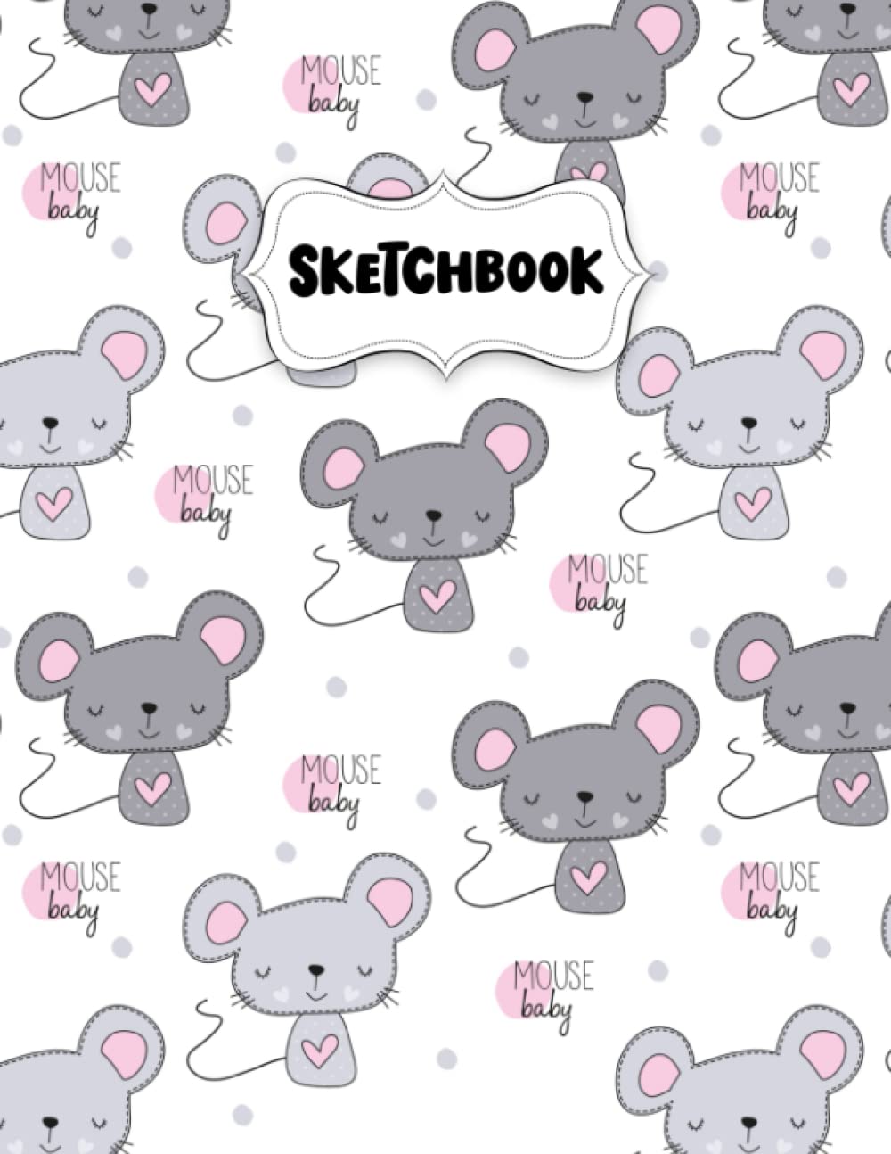 Sketchbook: Pretty Mouse Sketch Book for Drawing: Blank Sketch Pad for Drawing for Kids: Sketchpad for Drawing for Kids, Bleed Proof Art Sketch Book 8.5 x 11