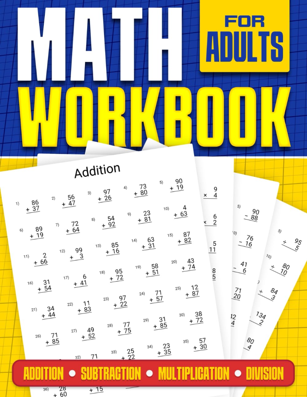 Math Workbook for Adults | Addition, Subtraction, Multiplication and Division: Basic Level Math Questions | Over 100 Exercise Worksheet | Solutions Included | Math Refresher For Adults