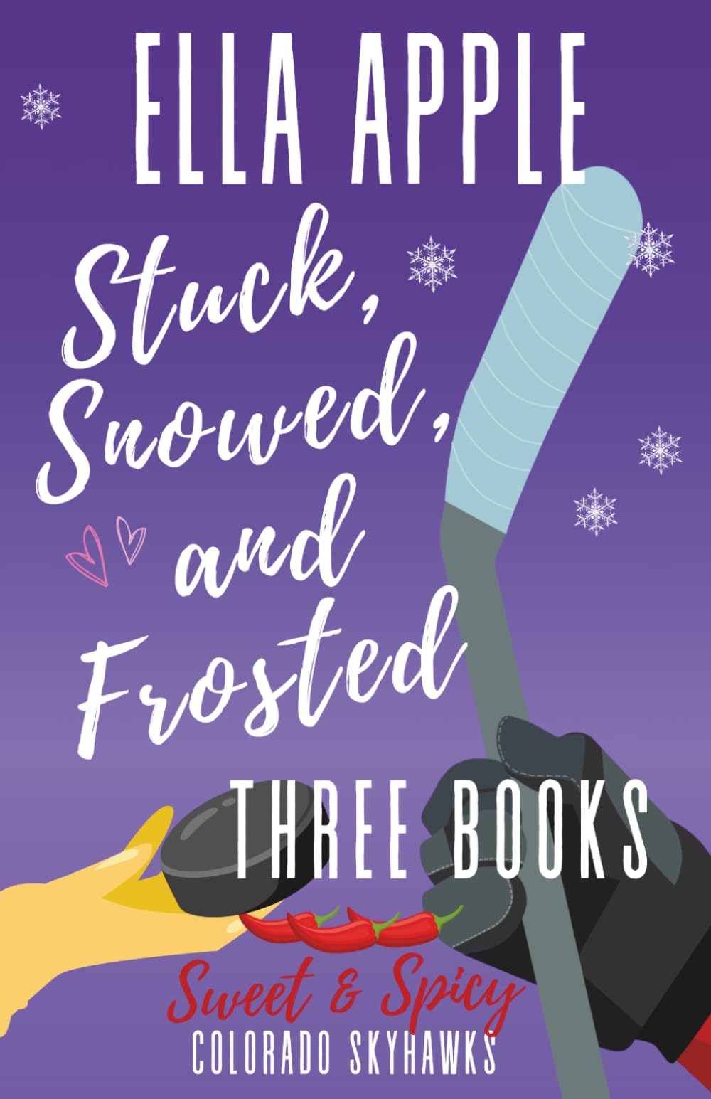 Stuck, Snowed, and Frosted: A Sweet and Spicy Hockey Rom-Com Collection