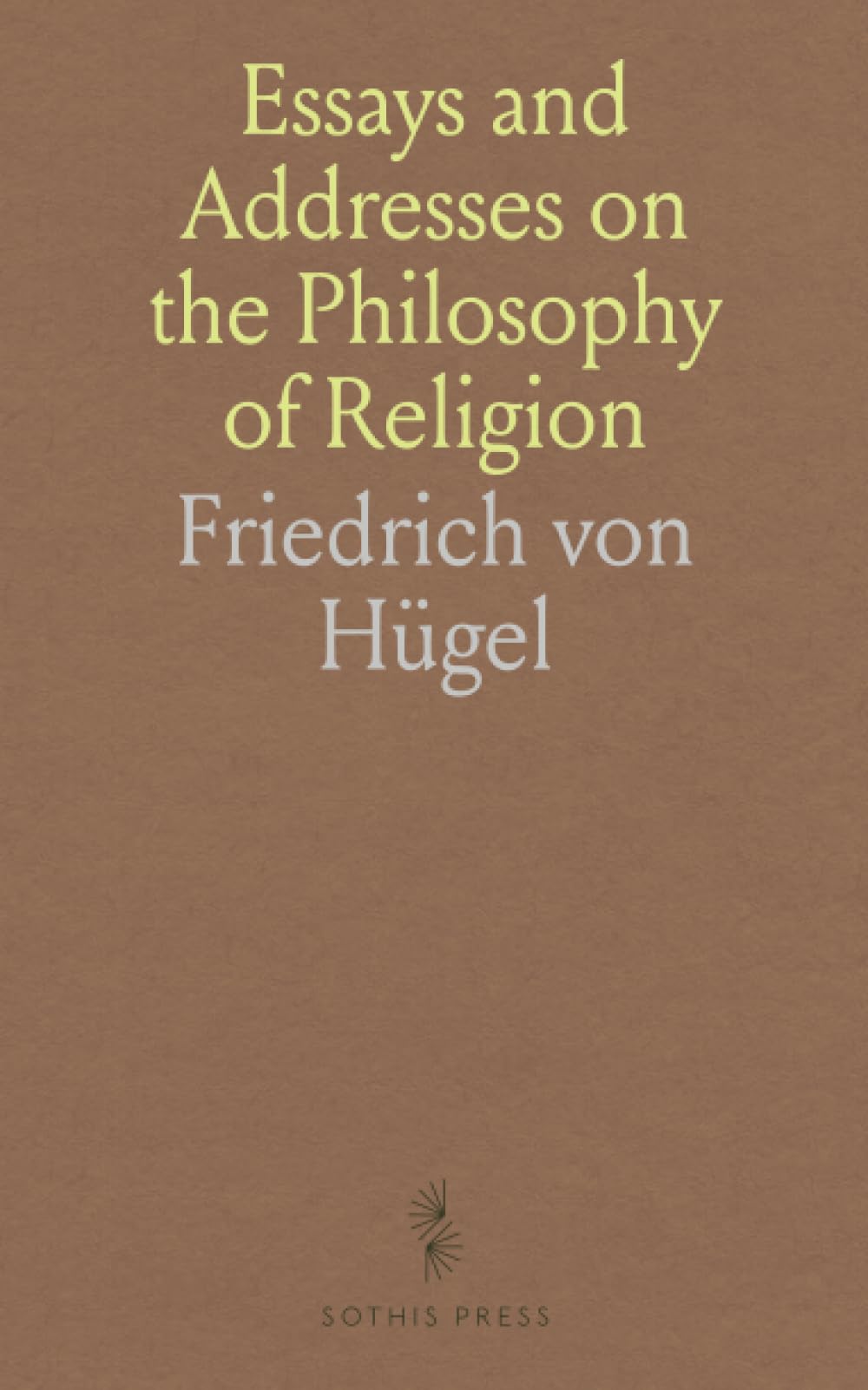 Essays and Addresses on the Philosophy of Religion