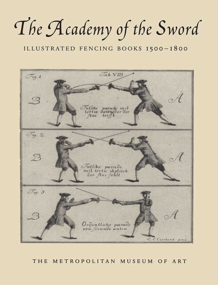 The Academy of the Sword Illustrated Fencing Books, 15001800 LaRocca
