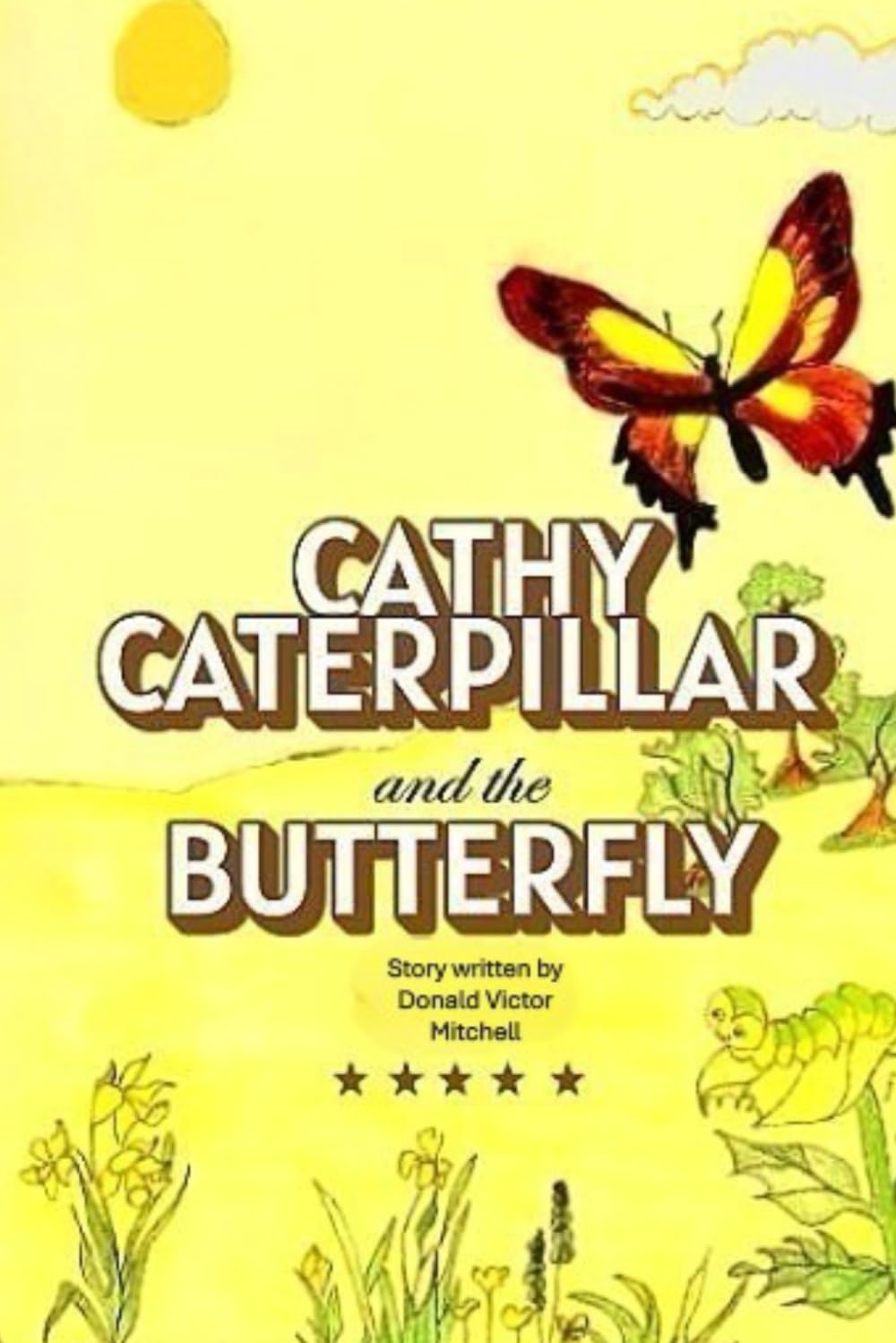 THE CATERPILLAR AND THE BUTTERFLY (FANTASY ADVENTURE SERIES)