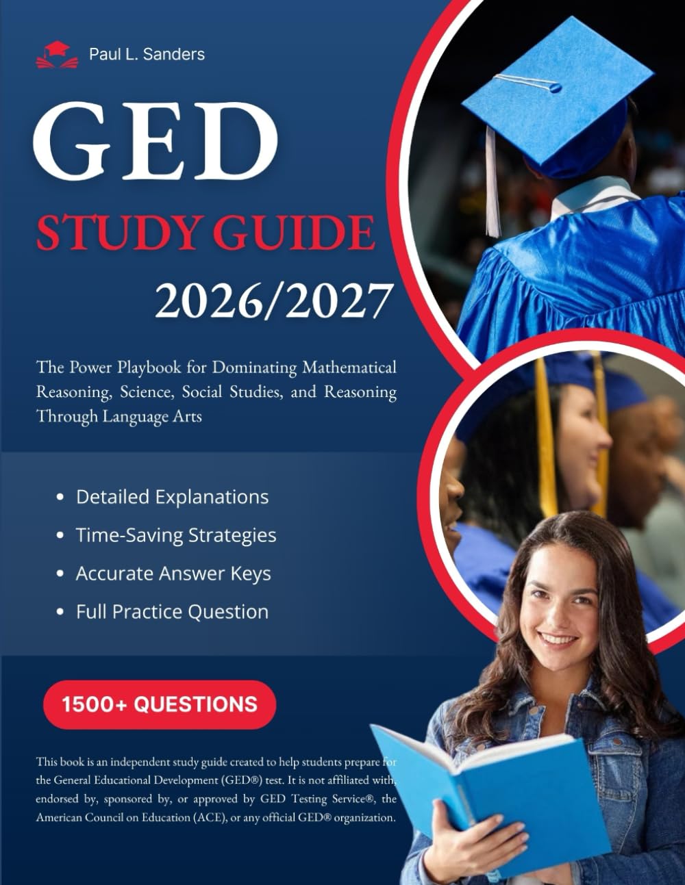 GED STUDY GUIDE 2026-2027: The Power Playbook for Dominating Mathematical Reasoning, Science, Social Studies, and Reasoning Through Language Arts