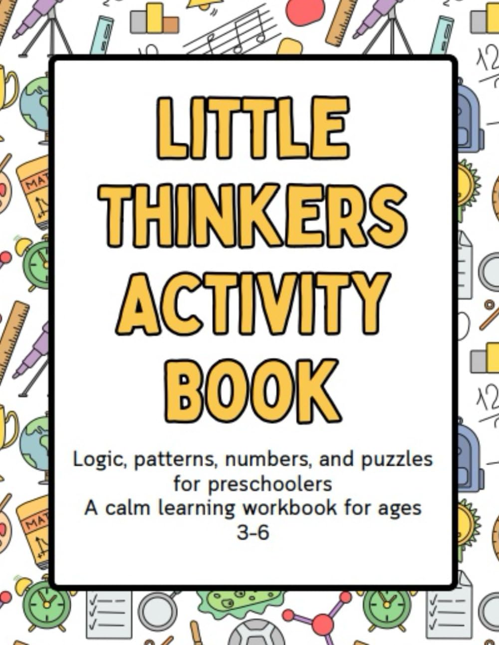Little Thinkers Activity Book: A preschool activity book for early thinking skills
