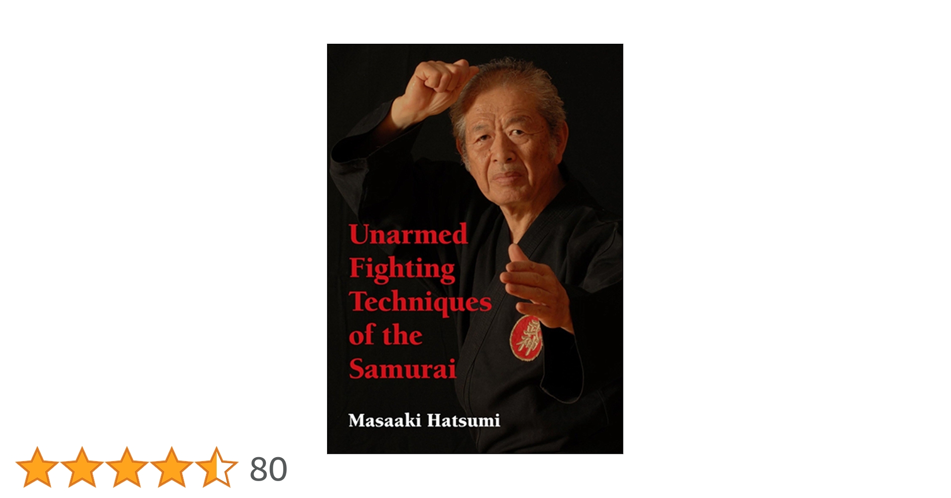 Unarmed Fighting Techniques of the Samurai: Hatsumi, Masaaki