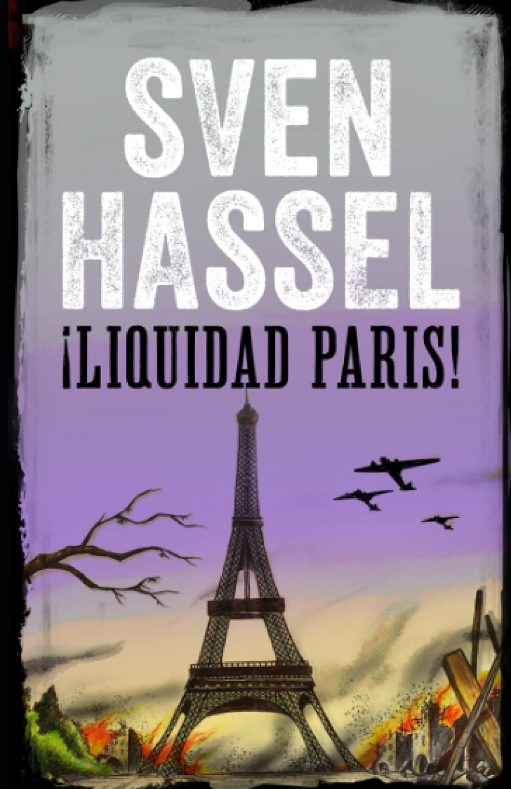 LIQUIDAD PARIS: Edición española (Sven Hassel serie bélica)