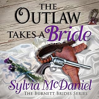 The Outlaw Takes a Bride: A Western Historical Romance Audiolibro Por Sylvia McDaniel arte de portada