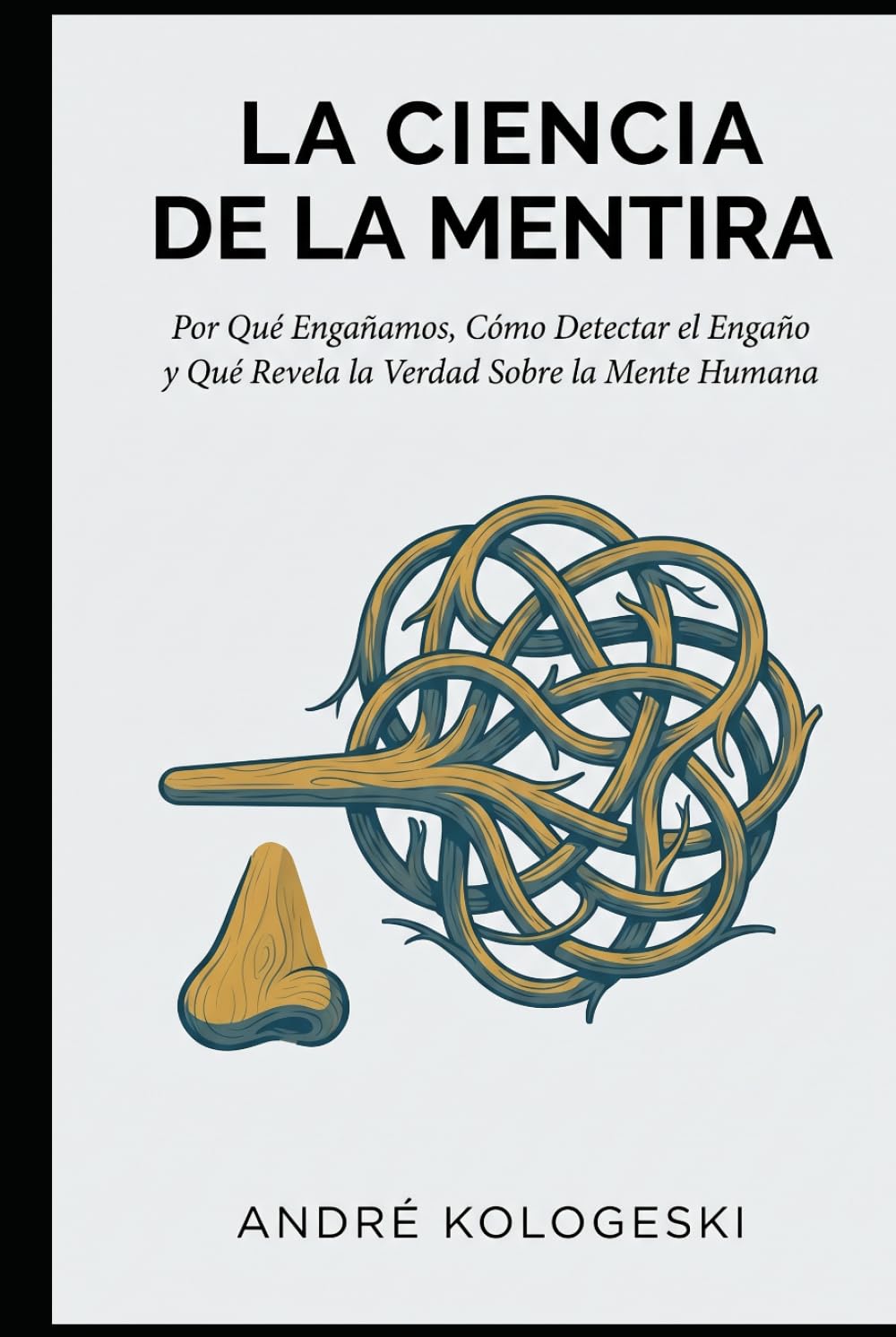 La Ciencia de la Mentira: Por Qué Engañamos, Cómo Detectar el Engaño y Qué Revela la Verdad Sobre la Mente Humana (Arquivos da Verdade)