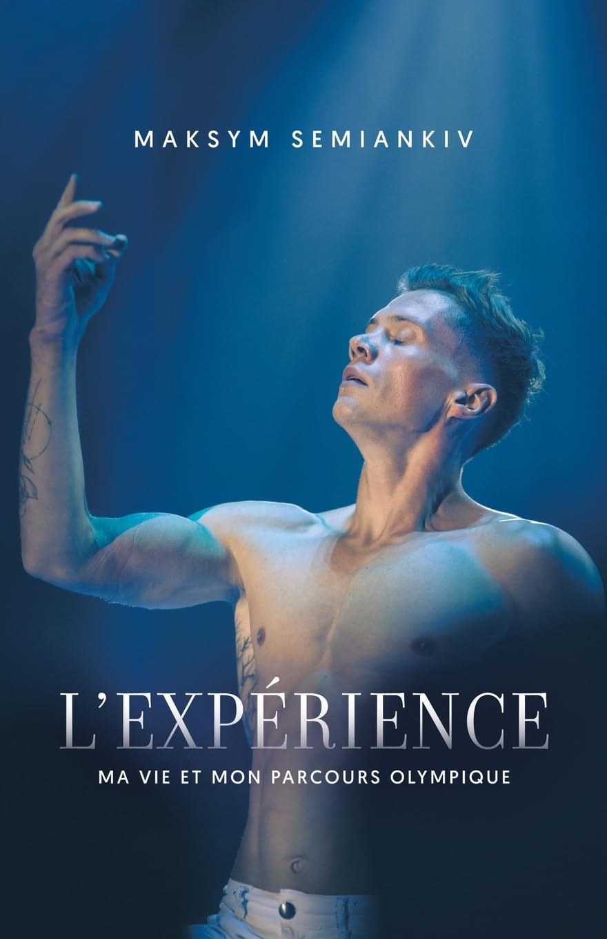 L'Expérience: Ma Vie Et Mon Parcours Olympique - Autobiographie sportive