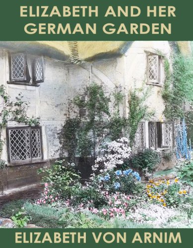 ELIZABETH AND HER GERMAN GARDEN (illustrated)