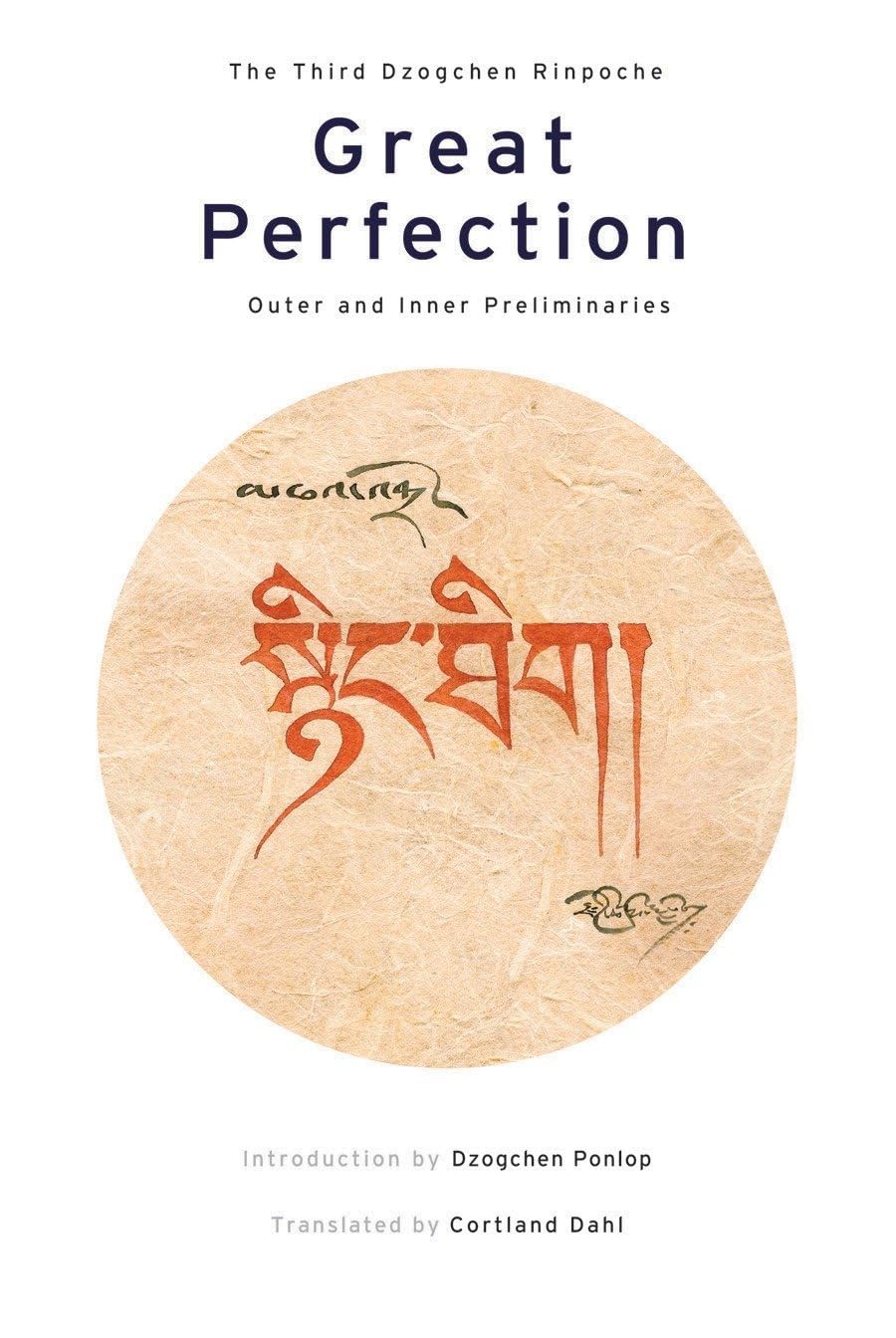 Great Perfection: Outer and Inner Preliminaries: Dzogchen
