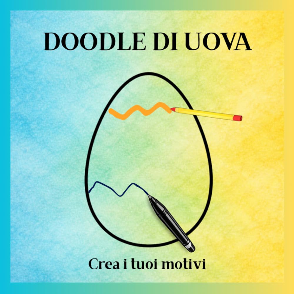 DOODLE DI UOVA Crea i tuoi motivi: Crea i tuoi motivi e decorazioni – libro creativo di doodle per Pasqua e primavera con 30 grandi uova da riempire, ... personalizzare per bambini, ragazzi e adulti