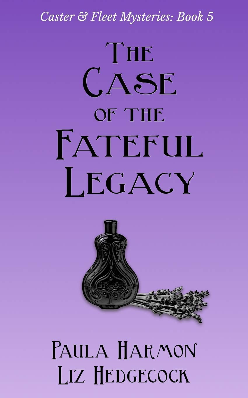 The Case of the Fateful Legacy: 5 (Caster & Fleet Mysteries),Har